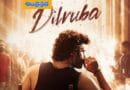 Dilruba రిలీజ్ డేట్ పై లేటెస్ట్ అప్డేట్